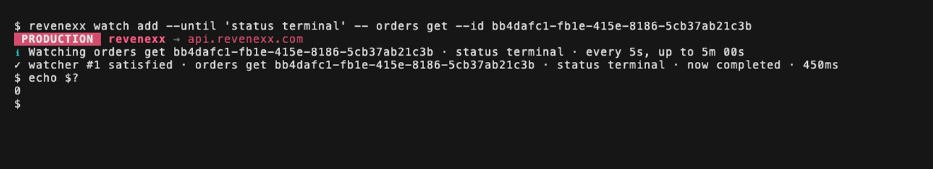 A blocking revenexx watch add in a shell: a Watching line naming the command, the field, the interval and the timeout, then a satisfied notice reporting the field's new value and how long it took, and echo $? printing 0.